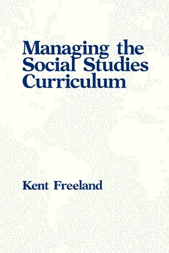 Бумажная книга «Managing the Social Studies Curriculum», автор Кент Фриланд - фото №1