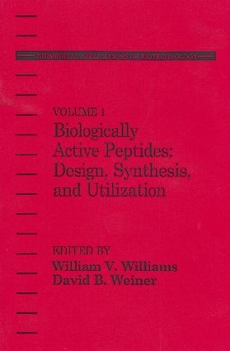 Бумажная книга «Biologically Active Peptides: Design, Synthesis and Utilization», авторов Дэвид Б. Вайнер, Уильям В. Уильямс - фото №1