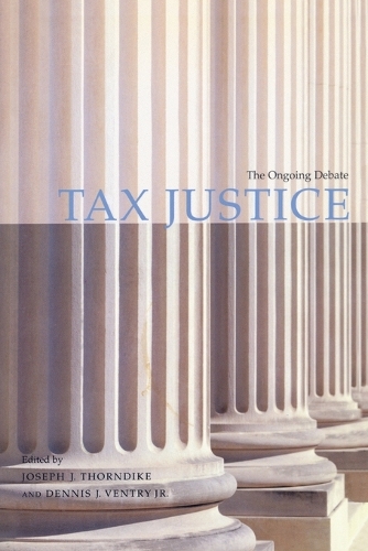 Бумажная книга «Tax Justice: The Ongoing Debate», авторов Деннис Дж. Вентри, Джозеф Дж. Торндайк - фото №1