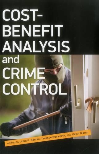 Бумажная книга «Cost Benefit Analysis and Crime Control», авторов Джон Роман, Кевин Марш, Терри Данворт - фото №1