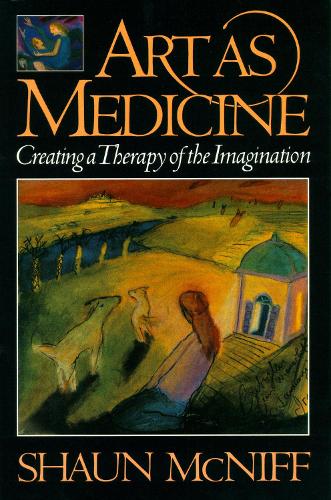 Паперова книга «Art as Medicine: Creating a Therapy of the Imagination», автор Шон МакНіфф - фото №1