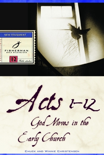 Бумажная книга «Acts 1-12: God Moves in the Early Church», авторов Чак Кристенсен, Винни Кристенсен - фото №1