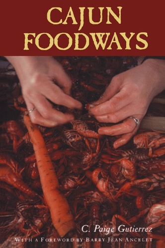 Бумажная книга «Cajun Foodways», автор К. Пейдж Гутьеррес - фото №1