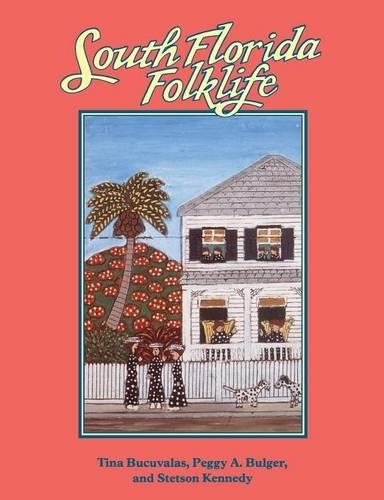 Бумажная книга «South Florida Folklife», авторов Пегги А. Булгер, Стетсон Кеннеди, Тина Букувалас - фото №1