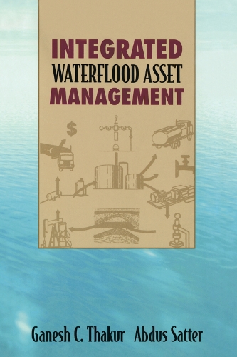 Бумажная книга «Integrated Waterflood Asset Management», авторов Абдус Саттер, Ганеш Тхакур - фото №1
