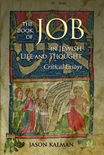 Бумажная книга «The Book of Job in Jewish Life and Thought: Critical Essays», автор Джейсон Калман - фото №1