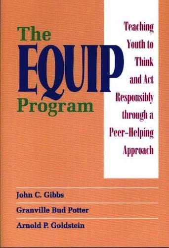 Бумажная книга «The EQUIP Program: Teaching Youth to Think and Act Responsibly through a Peer-Helping Approach», авторов Арнольд П. Гольдштейн, Грэнвилл Бад Поттер - фото №1