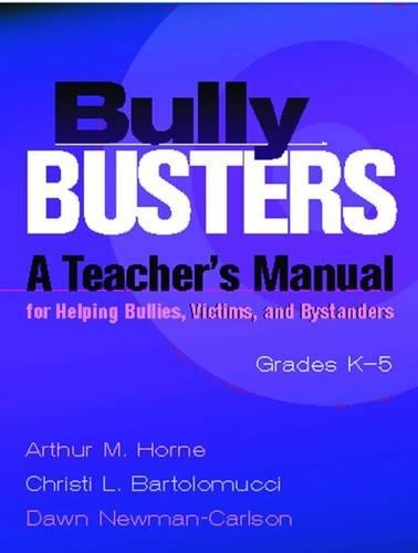 Бумажная книга «Bully Busters Grades K-5: A Teacher's Manual for Helping Bullies, Victims, and Bystanders», авторов Артур М. Хорн, Кристи Л. Бартоломуччи, Доун Ньюман-Карлсон - фото №1