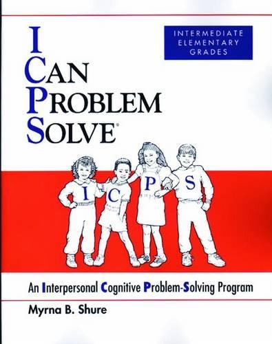 Паперова книга «I Can Problem Solve [ICPS], Intermediate Elementary Grades: An Interpersonal Cognitive Problem-Solving Program», автор Мірна Б. Шур - фото №1