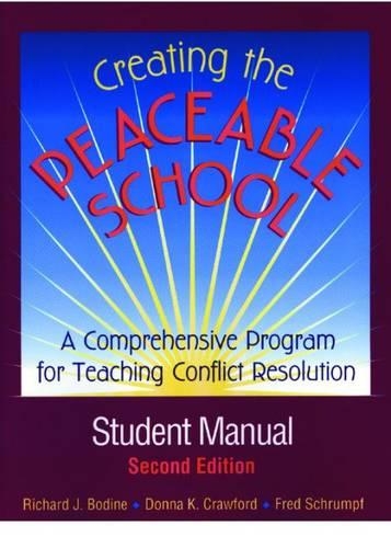 Бумажная книга «Creating the Peaceable School, Student Manual: A Comprehensive Program for Teaching Conflict Resolution», авторов Донна К. Кроуфорд, Фред Шрампф, Ричард Дж. Бодин - фото №1