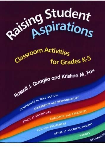 Бумажная книга «Raising Student Aspirations, Classroom Activities for Grades K-5», авторов Кристин М. Фокс, Рассел Дж. Квалья - фото №1