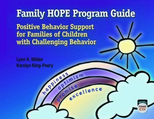 Бумажная книга «Family HOPE Program Guide: Positive Behavior Support for Families of Children with Challenging Behavior», авторов Каролин Кинг-Пири, Линн К. Уайлдер - фото №1