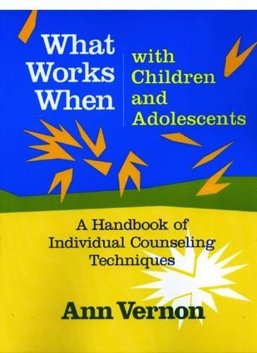 Бумажная книга «More What Works When with Children and Adolescents: A Handbook of Individual Counseling Techniques», автор Энн Вернон - фото №1