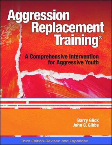 Бумажная книга «Aggression Replacement Training®: A Comprehensive Intervention for Aggressive Youth», автор Барри Глик - фото №1
