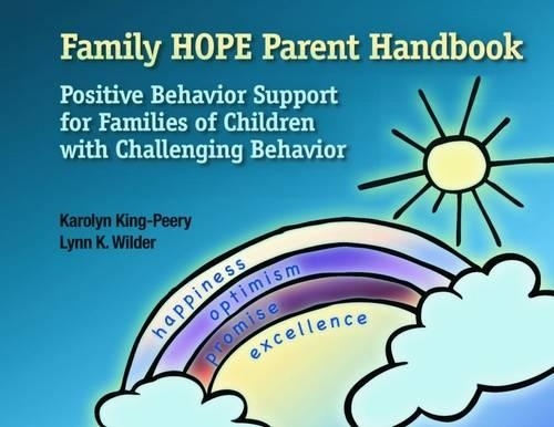 Бумажная книга «Family HOPE Parent Handbook: Positive Behavior Support for Families of Children with Challenging Behavior», авторов Каролин Кинг-Пири, Линн К. Уайлдер - фото №1