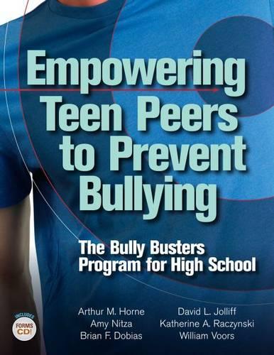Бумажная книга «Empowering Teen Peers to Prevent Bullying: The Bully Busters Program for High School», авторов Эми Нитца, Артур М. Хорн, Брайан Ф. Добиас, Дэвид Л. Джолифф, Кэтрин А. Рачински, Уильям Ворс - фото №1