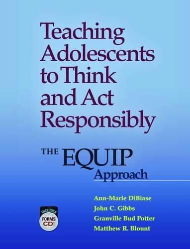 Бумажная книга «Teaching Adolescents to Think and Act Responsibly: The EQUIP Approach», авторов Анна-Мария ДиБиасе, Грэнвилл Бад Поттер, Мэтью Р. Блаунт - фото №1
