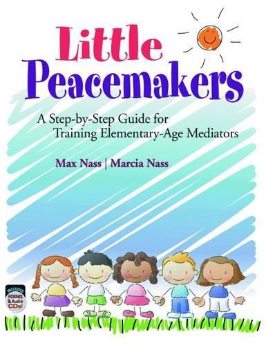 Бумажная книга «Little Peacemakers: A Step-by-Step Guide for Training Elementary-Age Mediators», авторов Марсия Насс, Макс Насс - фото №1