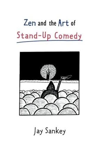 Паперова книга «Zen and the Art of Stand-Up Comedy», автор Джей Сенкі - фото №1