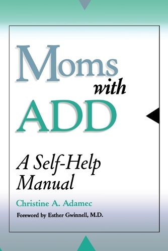Паперова книга «Moms with ADD: A Self-Help Manual», автор Крістін Адамек - фото №1