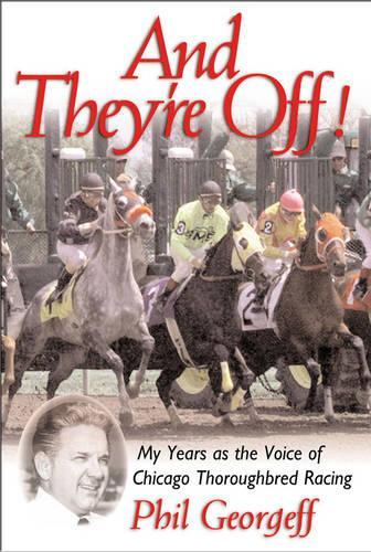 Бумажная книга «And They're Off!: My Years as the Voice of Thoroughbred Racing», автор Фил Джорджефф - фото №1