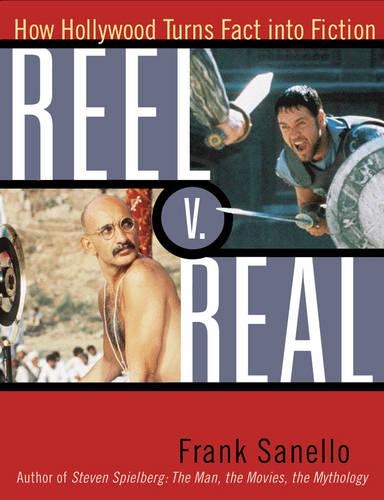 Паперова книга «Reel V. Real: How Hollywood Turns Fact into Fiction», автор Френк Сенелло - фото №1