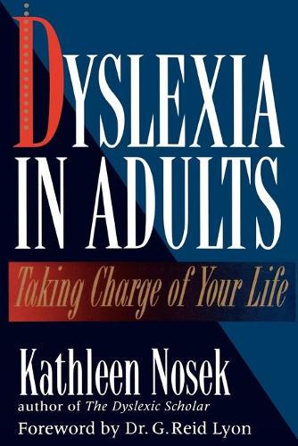 Бумажная книга «Dyslexia in Adults: Taking Charge of Your Life», автор Кэтлин Носек - фото №1
