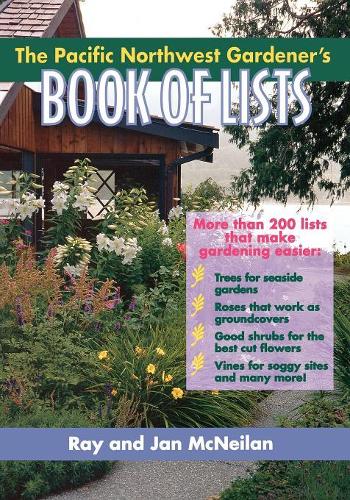 Бумажная книга «The Pacific Northwest Gardener's Book of Lists», авторов Ян Макнейлан, Рэй МакНейлан - фото №1