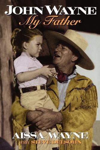 Паперова книга «John Wayne: My Father», автор Аїсса Вейн - фото №1