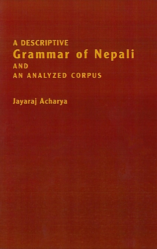 Бумажная книга «A Descriptive Grammar of Nepali and an Analyzed Corpus», автор Джаярадж Ачарья - фото №1