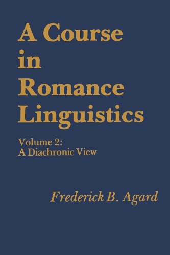 Бумажная книга «A Course in Romance Linguistics: A Diachronic View, vol. 2», автор Фредерик Б. Агард - фото №1