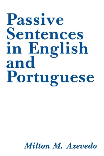 Бумажная книга «Passive Sentences in English and Portuguese», автор Милтон М. Азеведо - фото №1