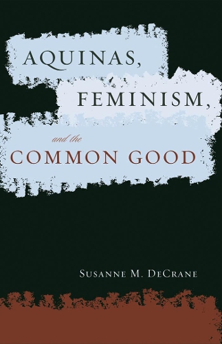 Бумажная книга «Aquinas, Feminism, and the Common Good», автор Сюзанна М. ДеКрейн - фото №1