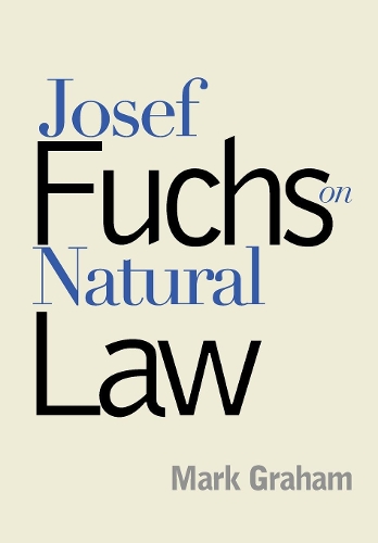 Бумажная книга «Josef Fuchs on Natural Law», автор Марк Грэм - фото №1