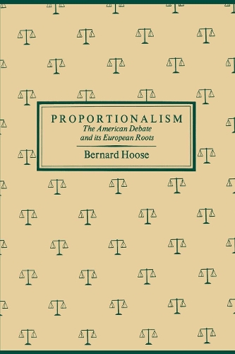 Бумажная книга «Proportionalism: The American Debate and Its European Roots», автор Бернард Хуз - фото №1