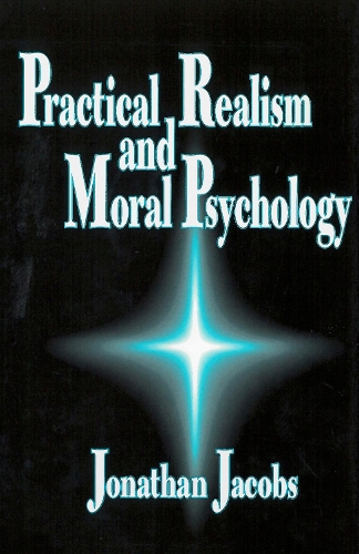 Паперова книга «Practical Realism and Moral Psychology», автор Джонатан Джейкобс - фото №1