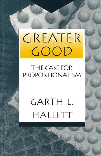 Бумажная книга «Greater Good: The Case for Proportionalism», автор Гарт Л. Халлетт - фото №1