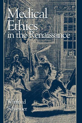 Бумажная книга «Medical Ethics in the Renaissance», автор Винфрид Шляйнер - фото №1