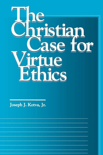 Паперова книга «The Christian Case for Virtue Ethics», автор Джозеф Я. Котва - фото №1