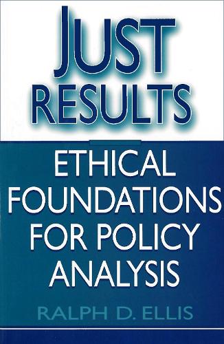Паперова книга «Just Results: Ethical Foundations for Policy Analysis», автор Ральф Д. Елліс - фото №1