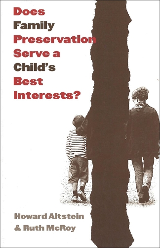 Паперова книга «Does Family Preservation Serve a Child's Best Interests?», авторів Говард Альтштейн, Рут Г. МакРой - фото №1