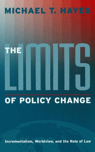 Бумажная книга «The Limits of Policy Change: Incrementalism, Worldview, and the Rule of Law», автор Майкл Т. Хейс - фото №1