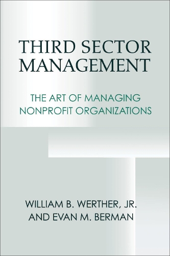Бумажная книга «Third Sector Management: The Art of Managing Nonprofit Organizations», авторов Эван Берман, Уильям Б. Вертер - фото №1