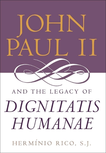 Паперова книга «John Paul II and the Legacy of Dignitatis Humanae», автор Ермініо Ріко - фото №1