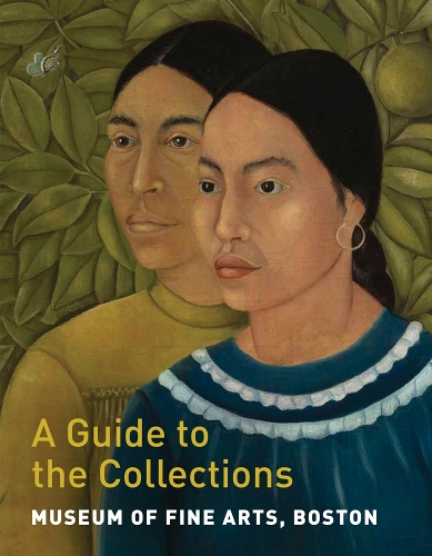 Бумажная книга «Museum of Fine Arts, Boston: A Guide to the Collections», авторов Адам Тессье, Джиллиан Шалкросс - фото №1