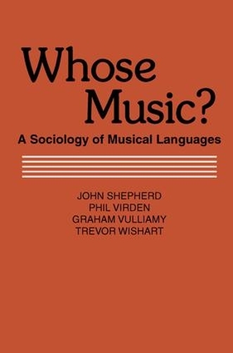 Бумажная книга «Whose Music?: Sociology of Musical Languages», автор Джон Шепард - фото №1