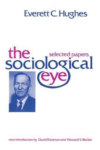Бумажная книга «The Sociological Eye», автор Эверетт К. Хьюз - фото №1