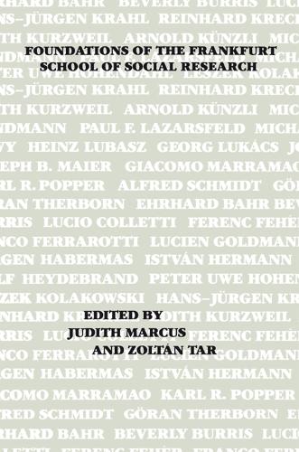 Бумажная книга «Foundations of the Frankfurt School of Social Research», авторов Джудит Т. Маркус, Золтан Тар - фото №1