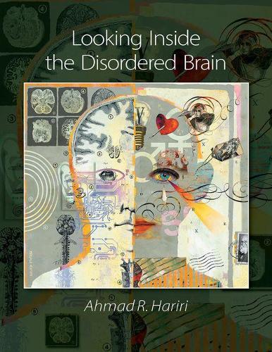Бумажная книга «Looking Inside the Disordered Mind», автор Ахмад Харири - фото №1