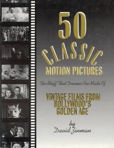 Бумажная книга «50 Classic Motion Pictures: The Stuff That Dreams Are Made Of», автор Дэвид Зинман - фото №1